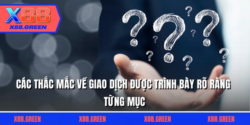 Các thắc mắc về giao dịch được trình bày rõ ràng từng mục