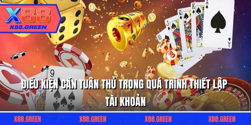 Điều kiện cần tuân thủ trong quá trình thiết lập tài khoản