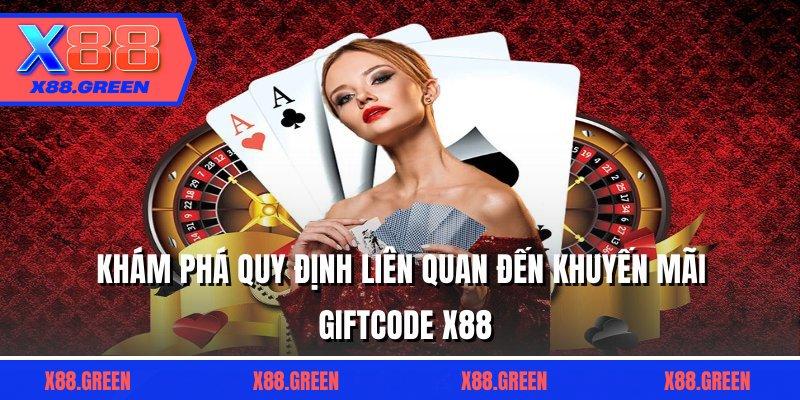 Khám phá quy định liên quan đến khuyến mãi giftcode X88